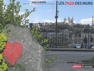 Les cris des murs : avec les street-artistes lyonnais