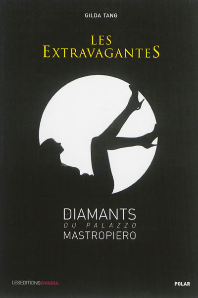 Les extravagantes. Les diamants du Palazzo Mastropiero