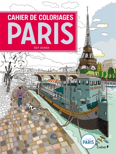 Cahier de coloriages : Paris : Isy Ochoa