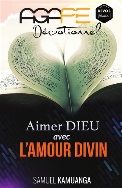 AGAPE DEVOTIONNEL : DEVO 1 : Volume 1