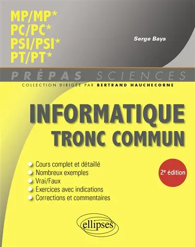 Informatique tronc commun : MP, MP*, PC, PC*, PSI, PSI*, PT, PT* : nouveaux programmes Informatique tronc commun : MP, MP*, PC, PC*, PSI, PSI*, PT, PT* : nouveaux programmes
