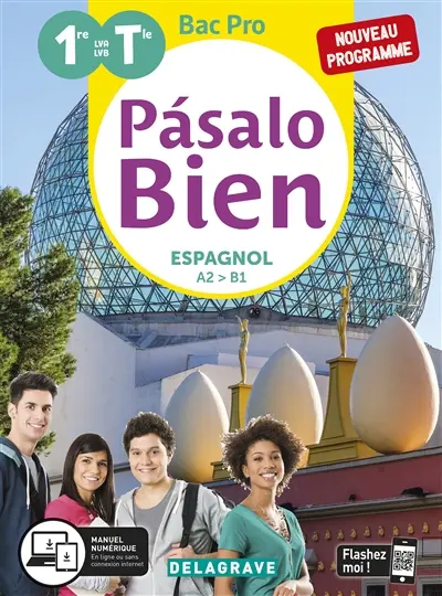 Pasalo bien, espagnol A2-B1, 1re, terminale bac pro : nouveau programme Pasalo bien, espagnol A2-B1, 1re, terminale bac pro : nouveau programme