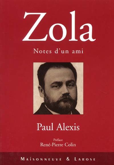 Emile Zola : notes d'un ami