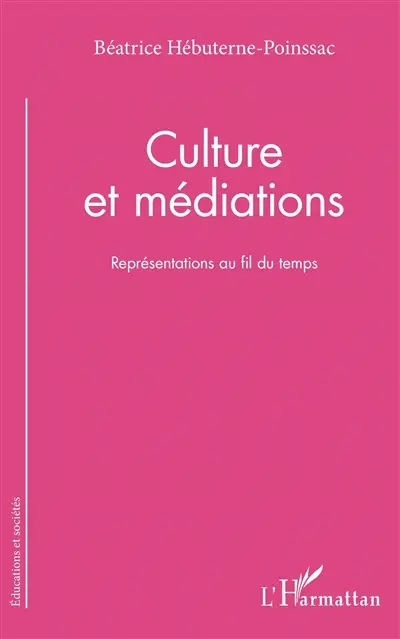 Culture et médiations : représentations au fil du temps