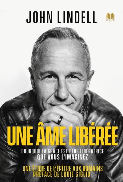 Une âme libérée : Pourquoi la grâce est plus libératrice que vous ne l’imaginez