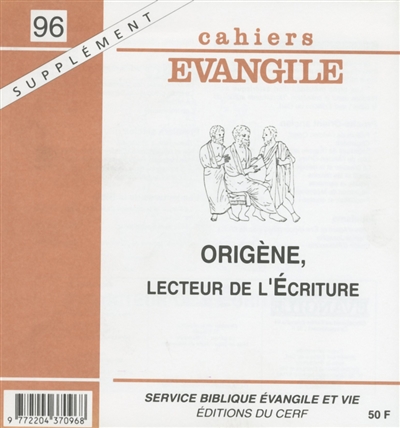 cahiers evangile, supplément, n° 96. origène, lecteur de l'écriture