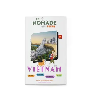 Vietnam : s'éclater, découvrir, expérimenter, admirer : 11-14 ans