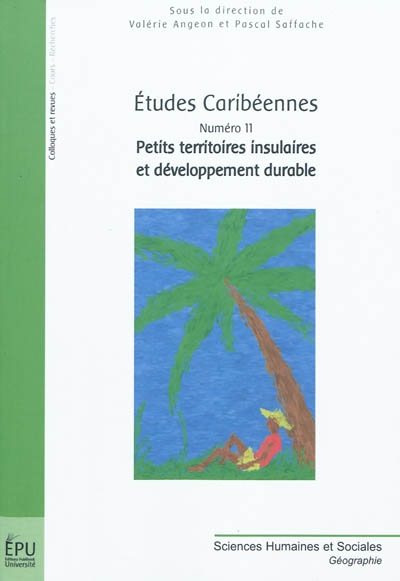 Etudes caribéennes, n° 11. Petits territoires insulaires et développement durable
