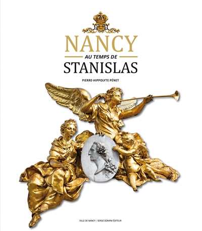 Nancy au temps de Stanislas