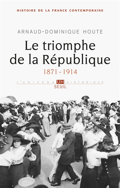 Histoire de la France contemporaine. Vol. 4. Le triomphe de la République : 1871-1914