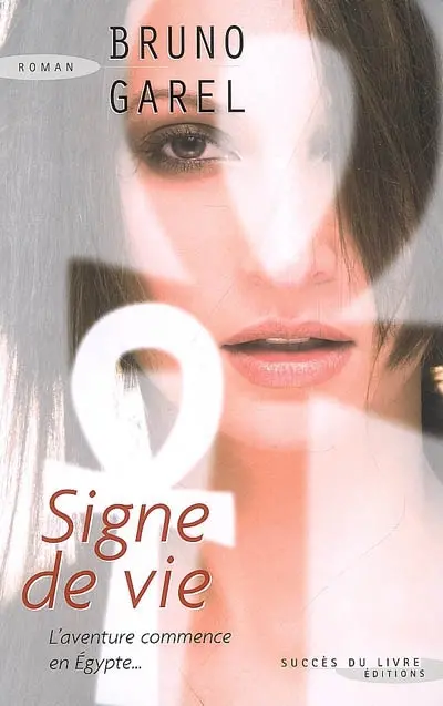 Signe de vie : l'aventure commence en Egypte...