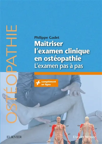Maîtriser l'examen clinique en ostéopathie : l'examen pas à pas