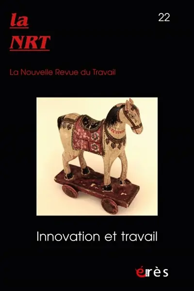 La NRT : la nouvelle revue du travail, n° 22. Innovation et travail