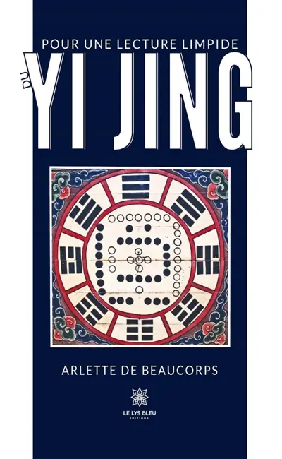 Pour une lecture limpide du Yi Jing