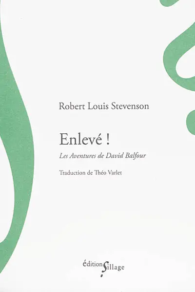 Enlevé ! : les aventures de David Balfour