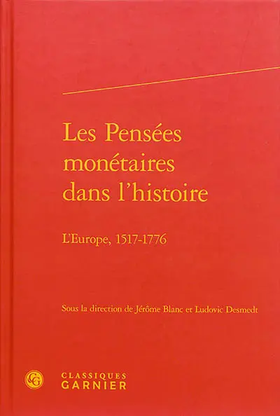 Les pensées monétaires dans l'histoire : l'Europe, 1517-1776