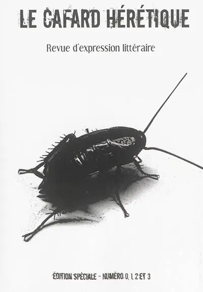 Le cafard hérétique : revue d'expression littéraire, n° 0, 1, 2 et 3