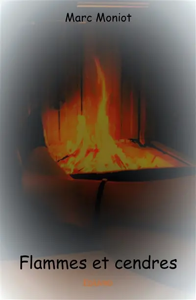 Flammes et cendres