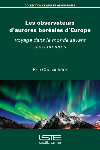 Les observateurs d'aurores boréales d'Europe : voyage dans le monde savant des Lumières