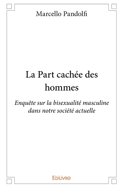 La part cachée des hommes :...