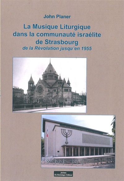 La musique liturgique dans la communauté israélite de Strasbourg : de la Révolution jusqu'en 1955