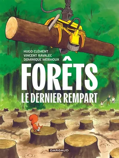 Forêts : le dernier rempart