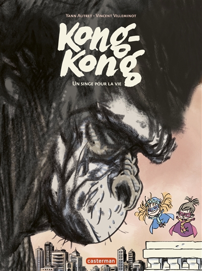 Kong-Kong. Un singe pour la vie