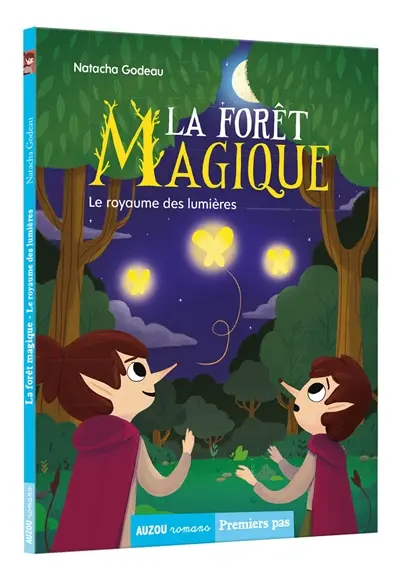 La forêt magique. Vol. 4. Le royaume des lumières