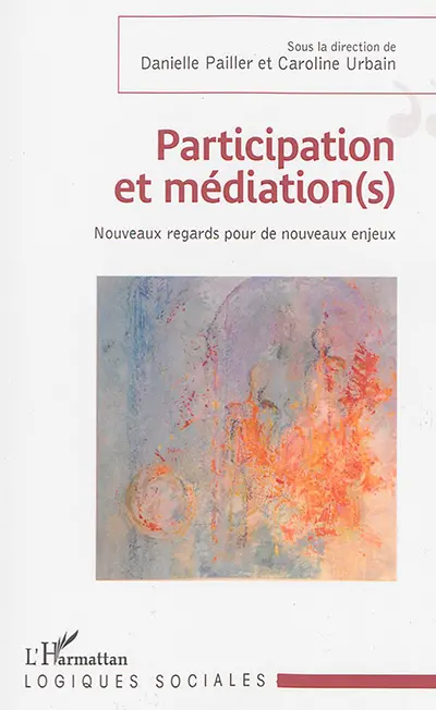 Participation et médiation(s) : nouveaux regards pour de nouveaux enjeux