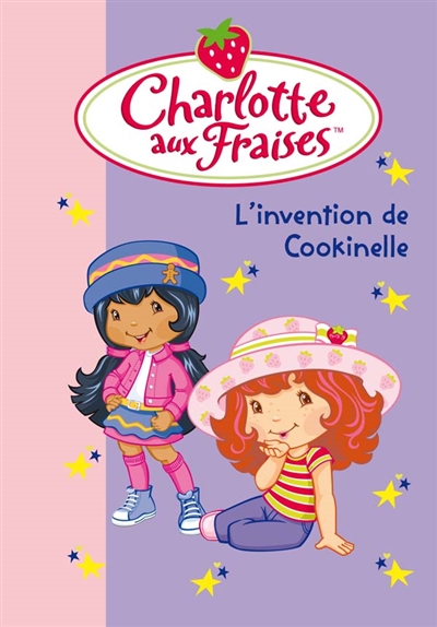 Charlote aux fraises : L'invention de Cookinelle