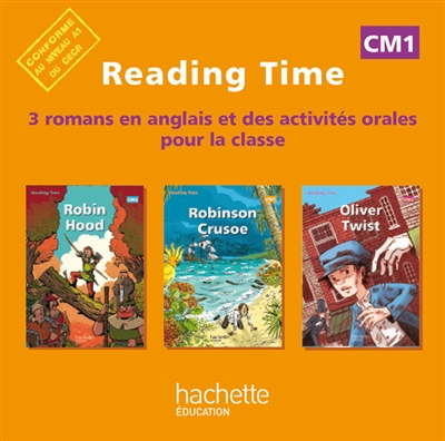 Reading time CM1 : 3 romans en anglais et des activités orales pour la classe