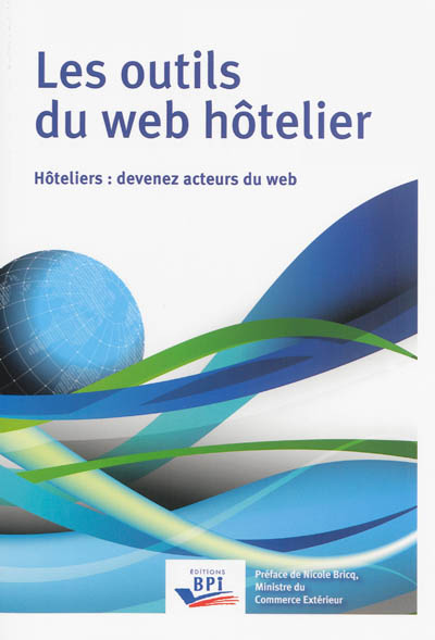 Les outils du web hôtelier : hôteliers, devenez acteurs du web