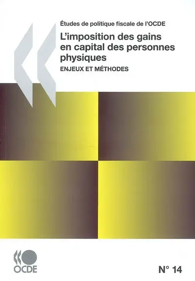 L'imposition des gains en capital des personnes physiques : enjeux et méthodes