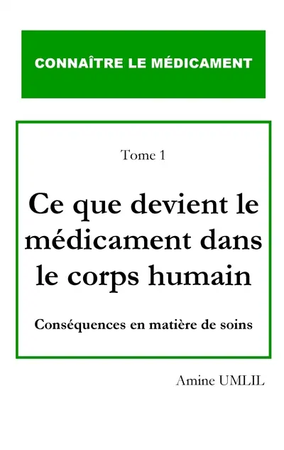 Ce que devient le médicament dans le corps humain : Conséquences en matière de soins