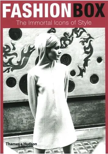Fashion Box The Immortal Icons of Style