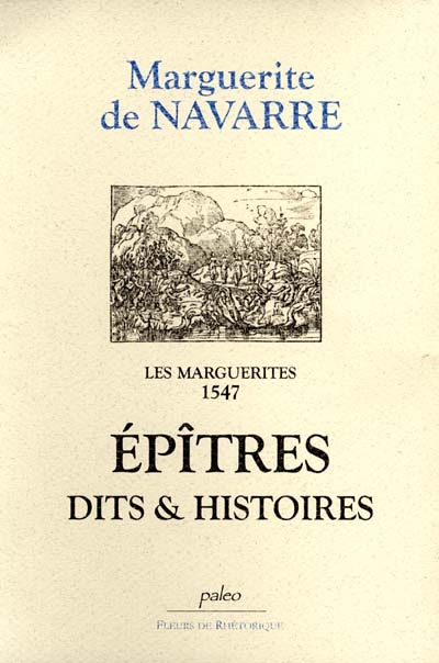 Les Marguerites, 1547. Vol. 4. Epîtres, dits et histoires