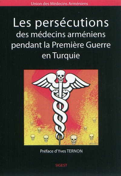 Les persécutions des médecins arméniens pendant la Première Guerre en Turquie