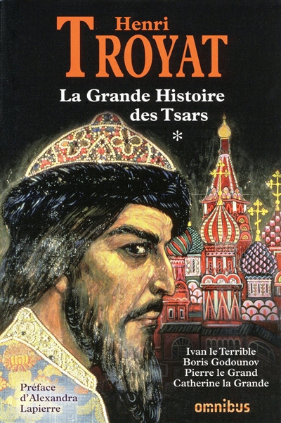 La grande histoire des tsars. Vol. 1