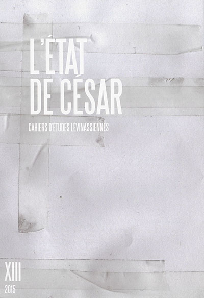 Cahiers d'études lévinassiennes, n° 13. L'Etat de César