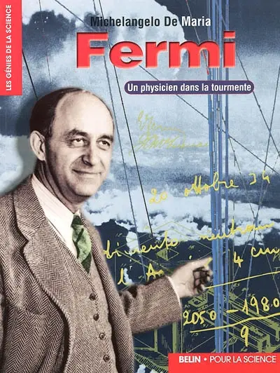 Fermi : un physicien dans la tourmente