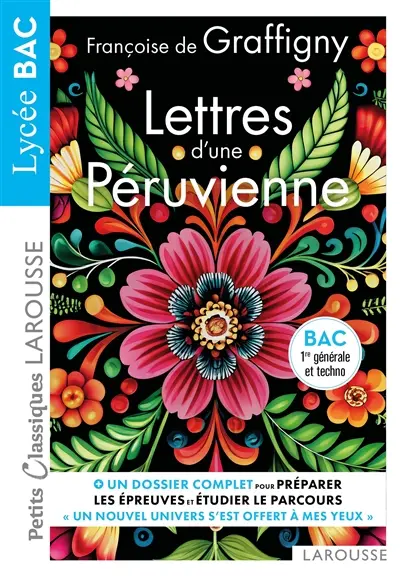 Lettres d'une Péruvienne : bac 1re générale et techno : texte intégral et dossier