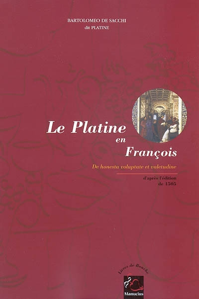 Le Platine en françois : d'après l'édition de 1505