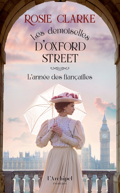 Les demoiselles d'Oxford Street. Vol. 2. L'année des fiançailles