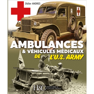 Ambulances & véhicules médicaux de l'US Army