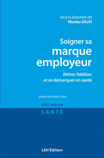 Soigner sa marque employeur : attirer, fidéliser et se démarquer en santé