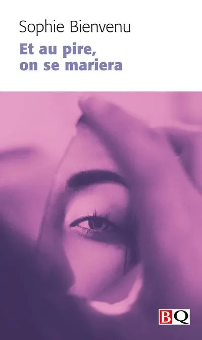 Et au pire, on se mariera