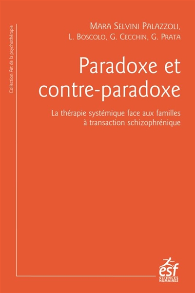 Paradoxe et contre-paradoxe : un nouveau mode thérapeutique face aux familles à transaction schizophrénique