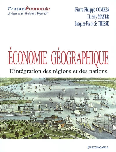 Economie géographique : l'intégration des régions et des nations