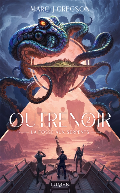 Outrenoir. Vol. 2. La fosse aux serpents