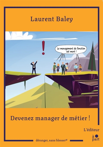 Le management est un métier ! : pourtant l'idée reçue le qualifie de fonction !